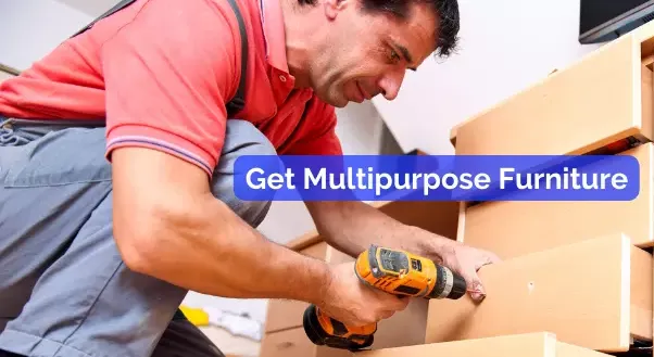 Get Multipurpose Furniture to Organise Small Bedroom